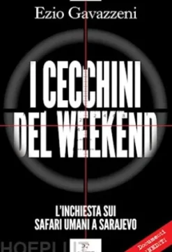 I cecchini del weekend