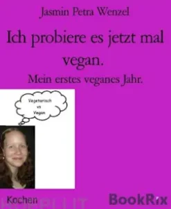 Ich probiere es jetzt mal vegan.