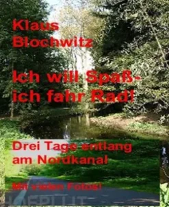 Ich will Spaß, ich fahr Rad!