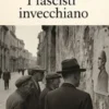 I fascisti invecchiano