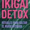 Ikigai detox