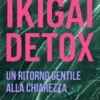 Ikigai detox