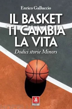 Il basket ti cambia la vita