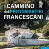 Il Cammino dei Protomartiri francescani