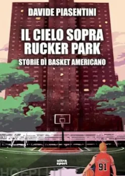 Il cielo sopra Rucker Park