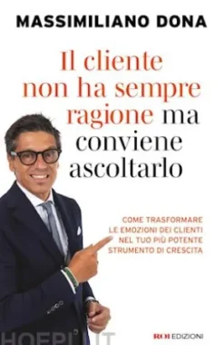 Il cliente non ha sempre ragione ma conviene ascoltarlo