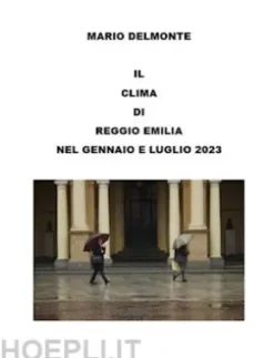 Il clima di Reggio Emilia nel gennaio e luglio 2023