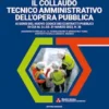 Il collaudo tecnico amministrativo dell'opera pubblica