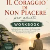 Il coraggio di non piacere per adulti Workbook