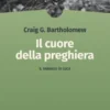 Il cuore della preghiera