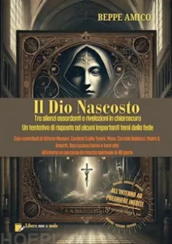 Il Dio nascosto - Tra silenzi assordanti e rivelazioni in chiaroscuro