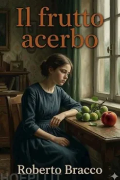 Il frutto acerbo: Commedia in tre atti