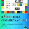 IL GIOCO DELLA CONTABILITA' A COLORI