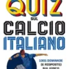 Il grande libro dei quiz sul calcio italiano