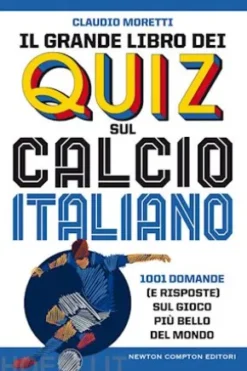 Il grande libro dei quiz sul calcio italiano