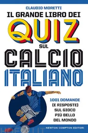Il grande libro dei quiz sul calcio italiano
