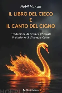 Il libro del cieco e Il canto del cigno