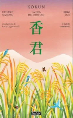 Il lungo cammino. Kokun. La Dea dei profumi (Vol. 2)