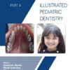Illustrated Pediatric Dentistry - Part 4