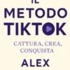 Il Metodo TikTok