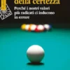 Il prezzo della certezza