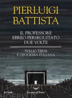 Il professore ebreo perseguitato due volte