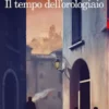 Il tempo dell'orologiaio
