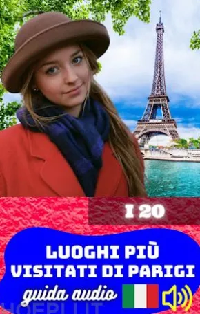 I 20 luoghi più visitati di Parigi. Guida audio.