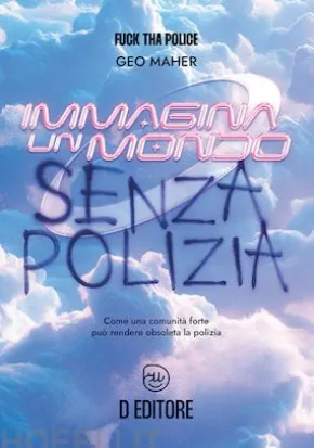 Immagina un mondo senza polizia