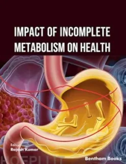 Impact of Incomplete Metabolism on Health