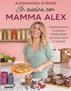 In cucina con mamma Alex