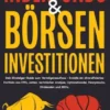Indexfonds & Börseninvestitionen: Dein Einsteiger-Guide zum Vermögensaufbau - Erstelle ein diversifiziertes Portfolio aus ETFs, Aktien, technischer Analyse, Optionshandel, Pennystocks, Dividenden und REITs.