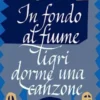 In fondo al fiume Tigri dorme una canzone