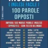 Inglese ( Inglese Facile ) 100 Parole - Opposti