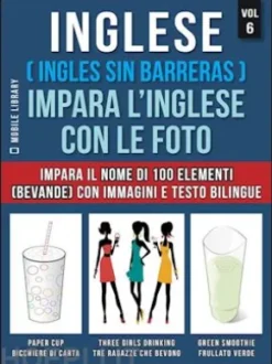 Inglese ( Ingles Sin Barreras ) Impara L’Inglese Con Le Foto (Vol 6)