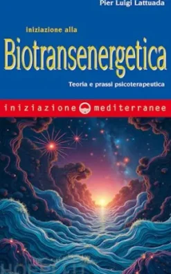 Iniziazione alla biotransenergetica