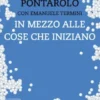 In mezzo alle cose che iniziano