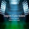 Insegnare Il Calcio Moderno