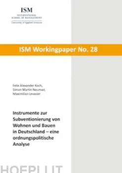 Instrumente zur Subventionierung von Wohnen und Bauen in Deutschland - eine ordnungspolitische Analyse