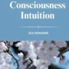 Intelligence Consciousness Intuition