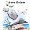 In un battito d’ali di una libellula