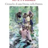 Io e i Pigmei. Cronache di una Donna nella Foresta