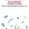 Io le patate le bollo vive