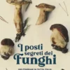 I posti segreti dei funghi
