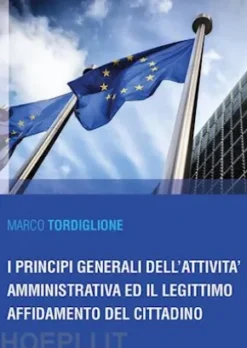 I principi generali dell'attività amministrativa ed il legittimo affidamento del cittadino