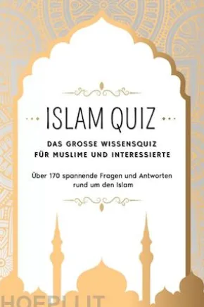 ISLAM QUIZ: Das grosse Wissensquiz für Muslime und Interessierte