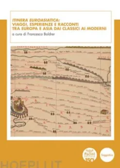 Itinera euroasiatica: viaggi, esperienze e racconti tra Europa e Asia dai classici ai moderni