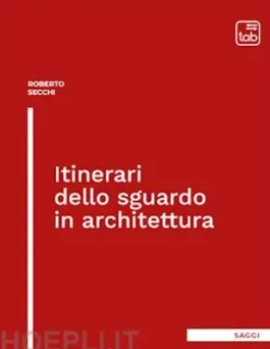 Itinerari dello sguardo in architettura
