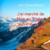 J'ai marché de Nice au Triglav slovène en 90 jours