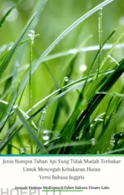 Jenis Rumput Tahan Api Yang Tidak Mudah Terbakar Untuk Mencegah Kebakaran Hutan Versi Bahasa Inggris
